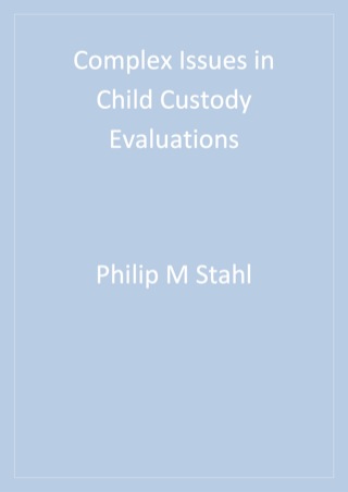 Complex Issues in Child Custody Evaluations
