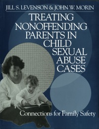 Cover image: Treating Nonoffending Parents in Child Sexual Abuse Cases 1st edition 9780761921929
