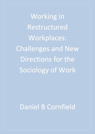 Working in Restructured Workplaces