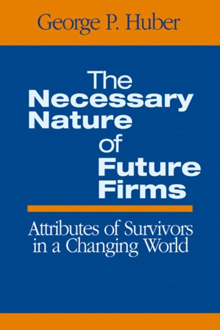 The Necessary Nature of Future Firms