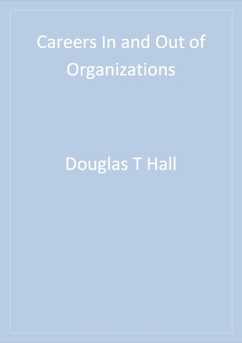 Careers In and Out of Organizations 