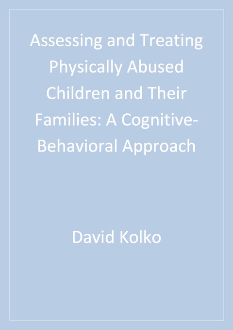 Cover image for book Assessing and Treating Physically Abused Children and Their Families