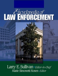 Cover image: Encyclopedia of Law Enforcement 1st edition 9780761926498