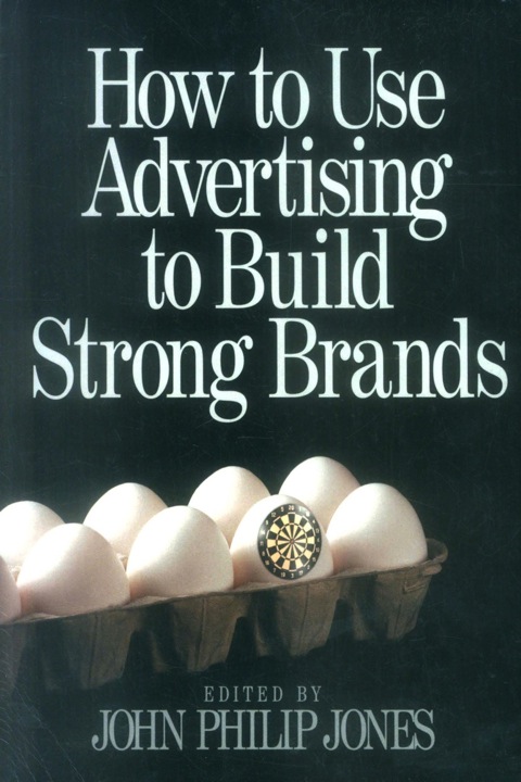 How to Use Advertising to Build Strong Brands 