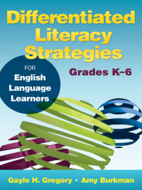 Cover image: Differentiated Literacy Strategies for English Language Learners, Grades K–6 1st edition 9781412996488