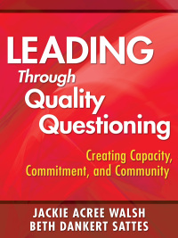 Cover image: Leading Through Quality Questioning 1st edition 9781412960618