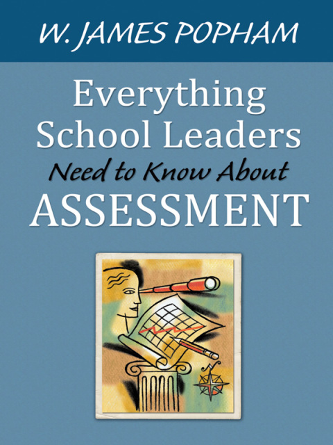Cover image for book Everything School Leaders Need to Know About Assessment