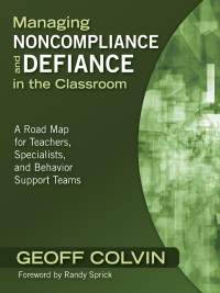 Cover image: Managing Noncompliance and Defiance in the Classroom 1st edition 9781412960892