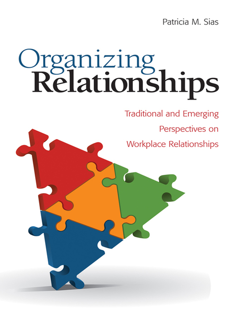 Cover image for book Organizing Relationships: Traditional and Emerging Perspectives on Workplace Relationships