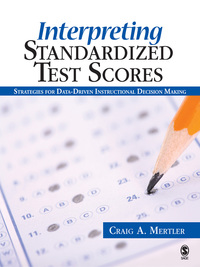 Cover image: Interpreting Standardized Test Scores 1st edition 9781412937184