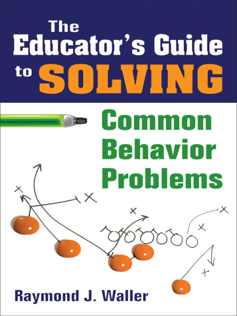 Cover image for book The Educator′s Guide to Solving Common Behavior Problems
