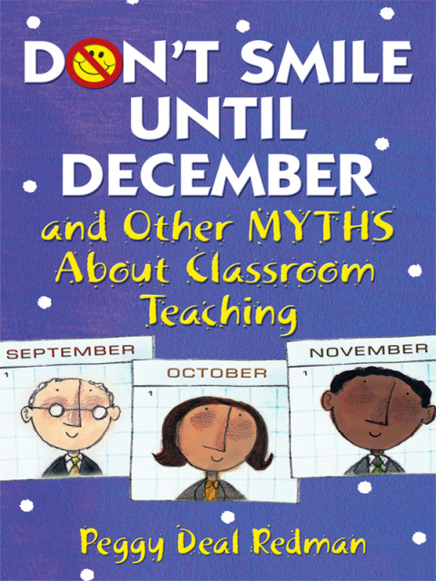 Cover image for book Don′t Smile Until December, and Other Myths About Classroom Teaching