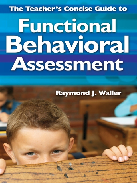 Cover image for book The Teacher′s Concise Guide to Functional Behavioral Assessment