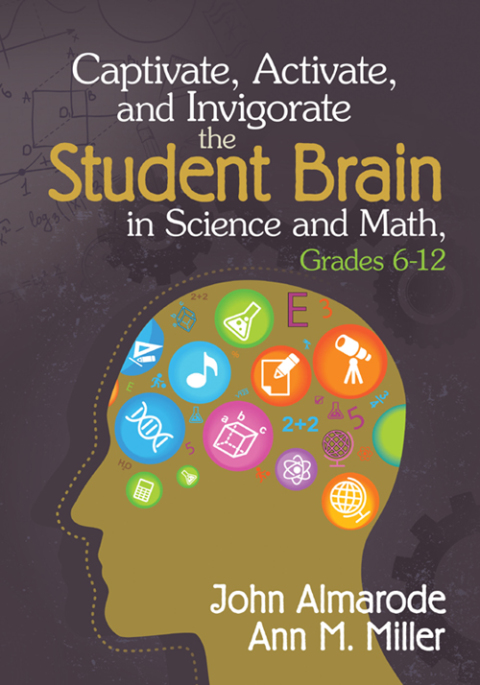 Cover image for book Captivate, Activate, and Invigorate the Student Brain in Science and Math, Grades 6-12
