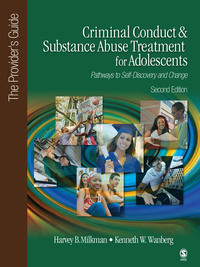 Cover image: Criminal Conduct and Substance Abuse Treatment for Adolescents: Pathways to Self-Discovery and Change 2nd edition 9781452205809