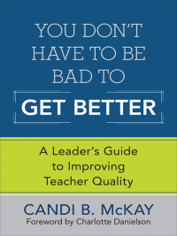 Cover image: You Don′t Have to Be Bad to Get Better 1st edition 9781452240879