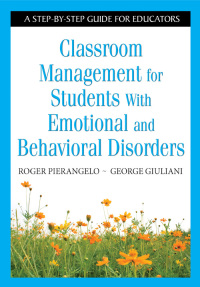 Cover image: Classroom Management for Students With Emotional and Behavioral Disorders 1st edition 9781412954266