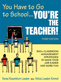 Cover image: You Have to Go to School...You′re the Teacher! 3rd edition 9781412951227