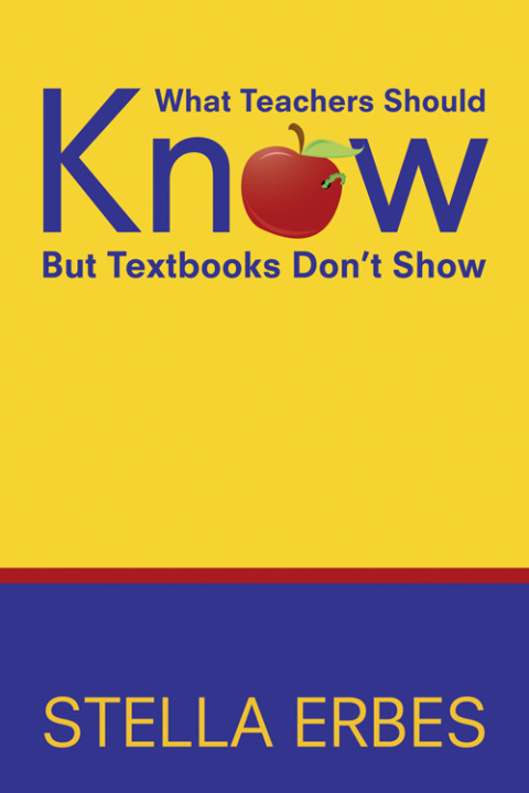 Cover image for book What Teachers Should Know But Textbooks Don′t Show