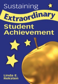 Cover image: Sustaining Extraordinary Student Achievement 1st edition 9781412917537