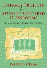 Cover image: Literacy Projects for Student-Centered Classrooms: Tips and Lessons to Engage Students 1st edition 9781412924511