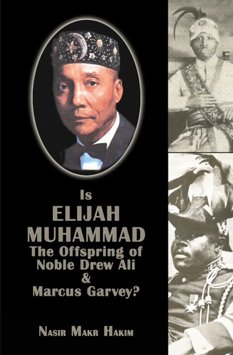Cover image for book Is Elijah Muhammad The Offspring Of Noble Drew Ali And Marcus Garvey
