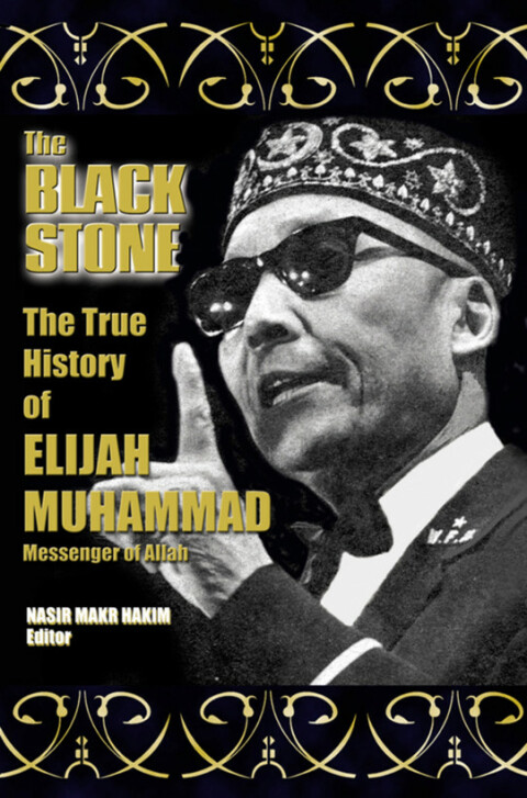 Cover image for book The True History of Elijah Muhammad - Autobiographically Authoritative (The Black Stone)