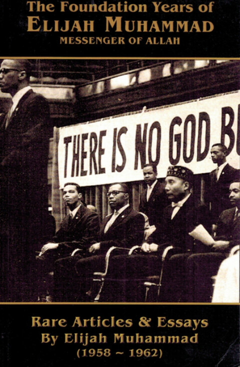 Cover image for book The Foundation Years of Elijah Muhammad 1958-1962 (Vol. 1 & 2)
