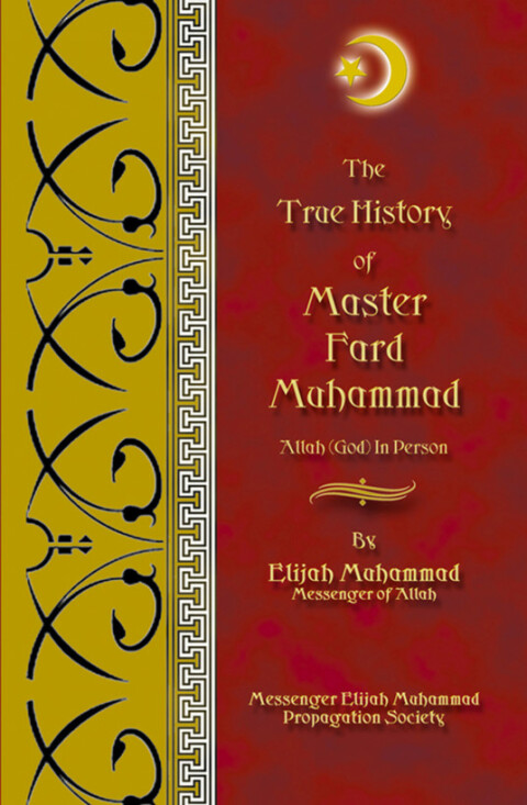 Cover image for book The True History of Master Fard Muhammad - Allah (God) In Person