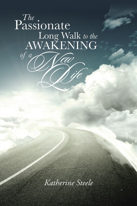 Cover image for book The Passionate Long Walk to the Awakening of a New Life
