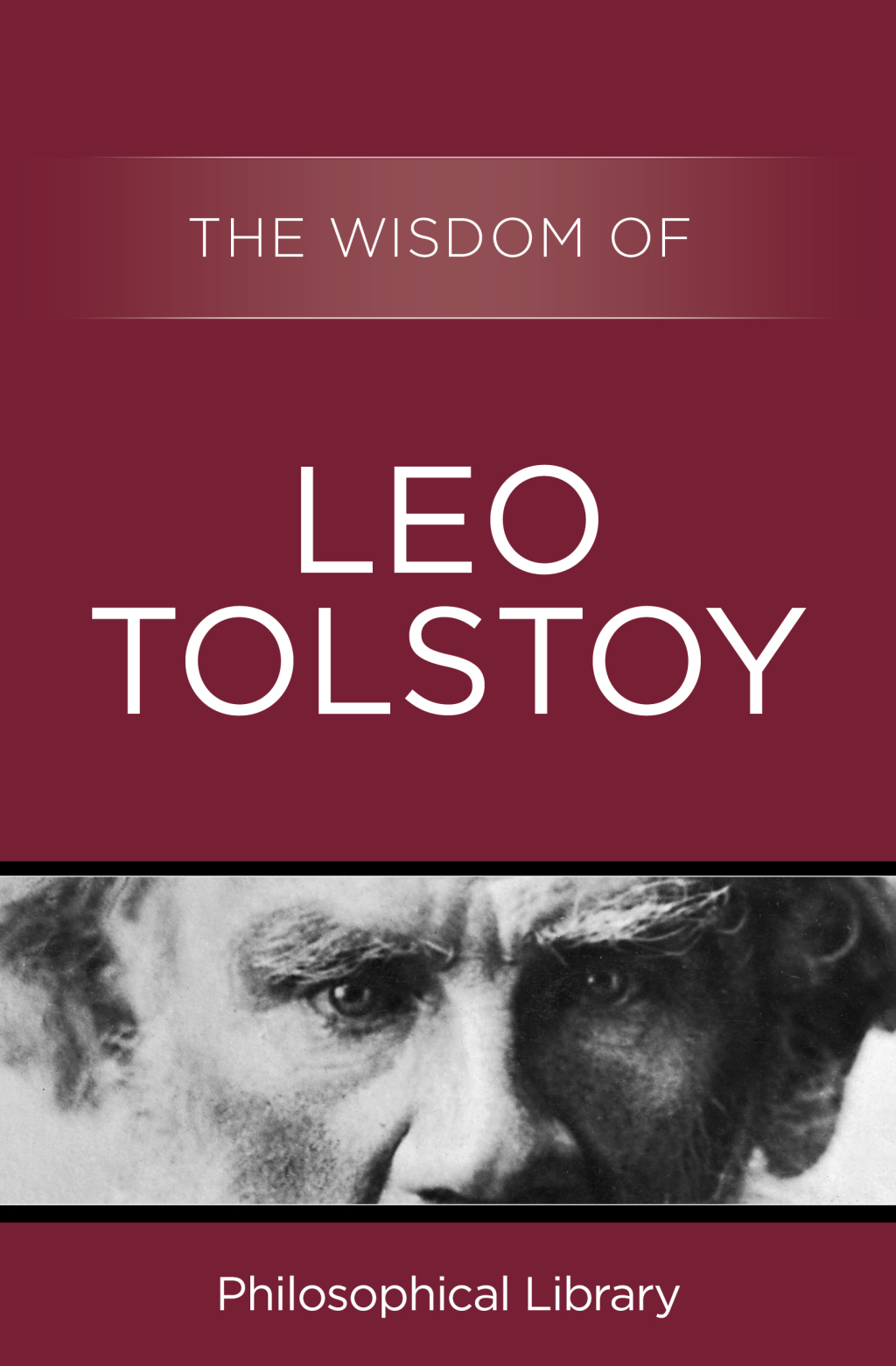 The Wisdom of Leo Tolstoy (eBook)
