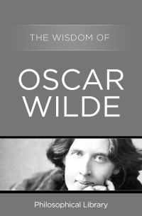 Cover image: The Wisdom of Oscar Wilde 9781453201961