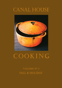 Cover image: Canal House Cooking Volume N° 2 9780615318301