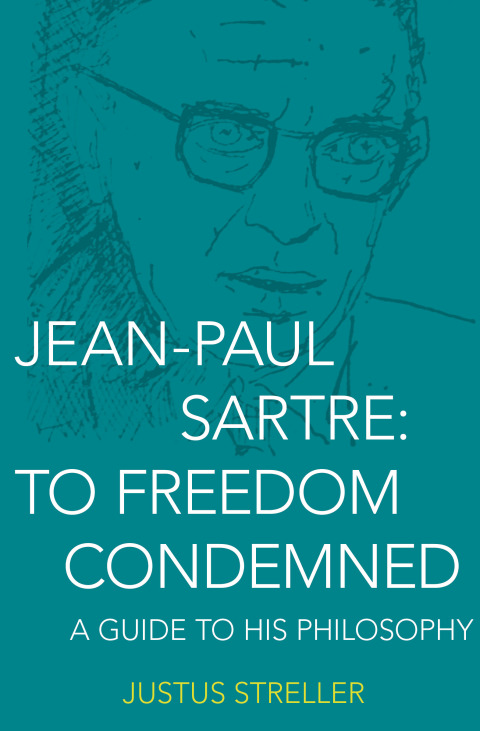 Cover image for book Jean-Paul Sartre: To Freedom Condemned