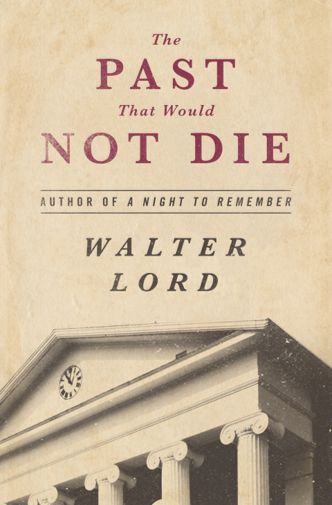 Cover image for book The Past That Would Not Die