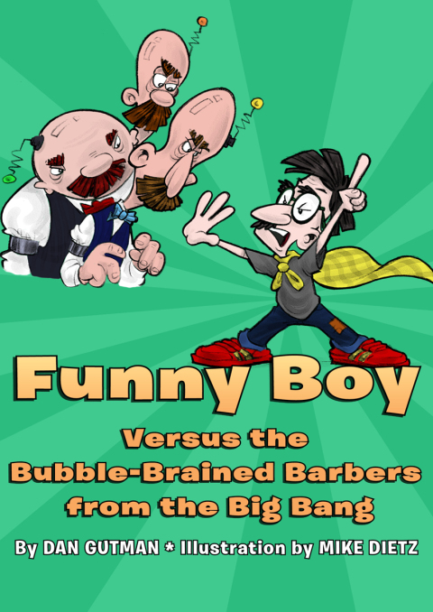 Cover image for book Funny Boy Versus the Bubble-Brained Barbers from the Big Bang