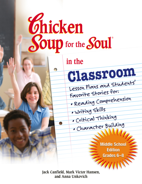 Cover image for book Chicken Soup for the Soul in the Classroom Middle School Edition: Grades 6–8