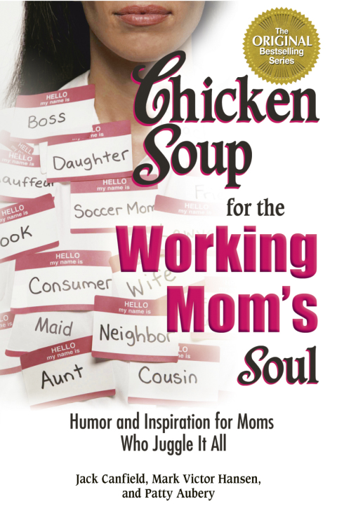 Cover image for book Chicken Soup for the Working Mom's Soul