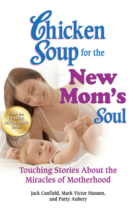 Cover image for book Chicken Soup for the New Mom's Soul