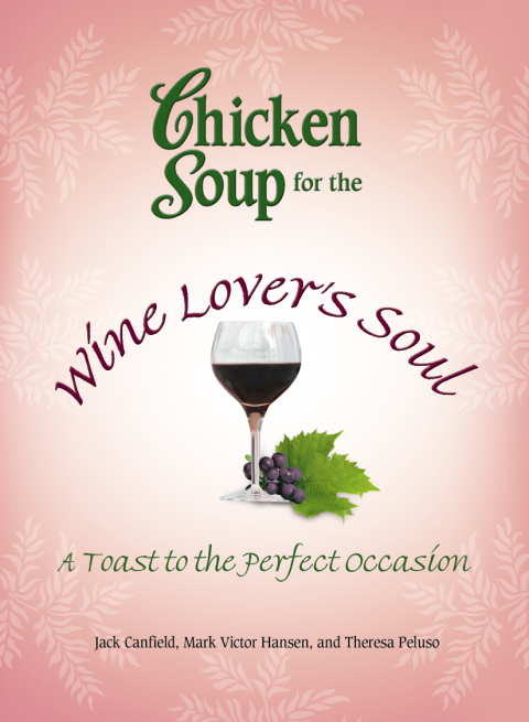 Cover image for book Chicken Soup for the Wine Lover's Soul