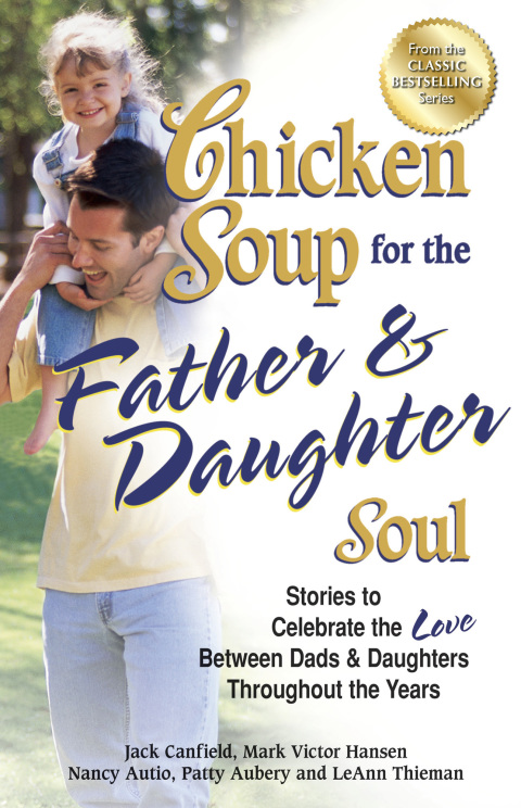 Cover image for book Chicken Soup for the Father & Daughter Soul