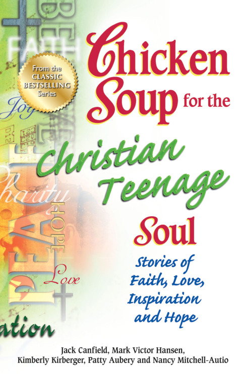 Cover image for book Chicken Soup for the Christian Teenage Soul