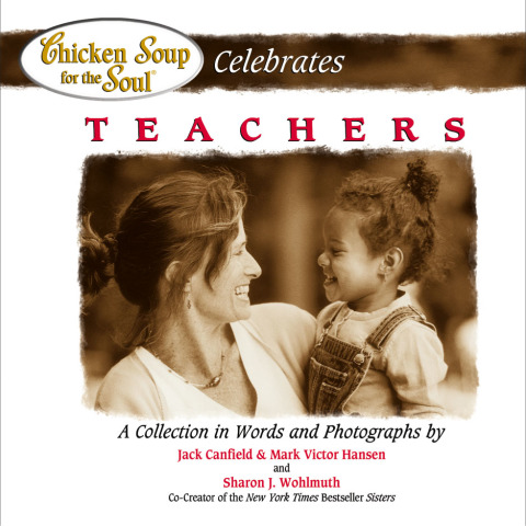 Cover image for book Chicken Soup for the Soul Celebrates Teachers