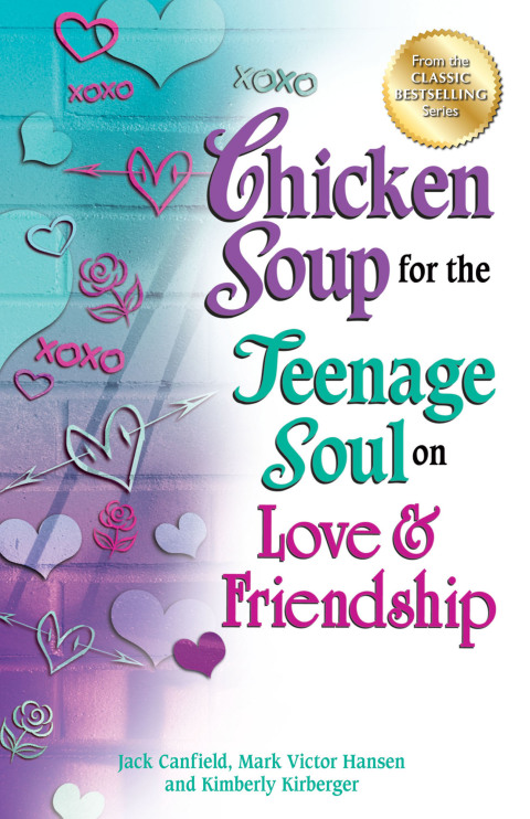 Cover image for book Chicken Soup for the Teenage Soul on Love & Friendship