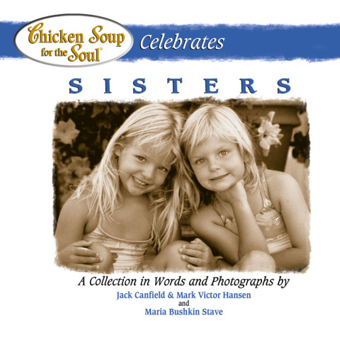 Cover image for book Chicken Soup for the Soul Celebrates Sisters