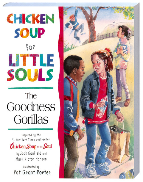 Cover image for book Chicken Soup for Little Souls: The Goodness Gorillas