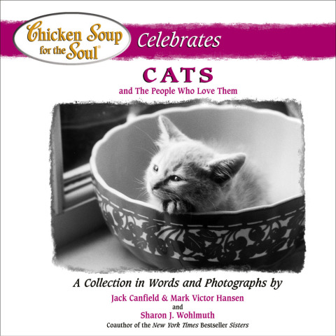 Cover image for book Chicken Soup for the Soul Celebrates Cats and the People Who Love Them