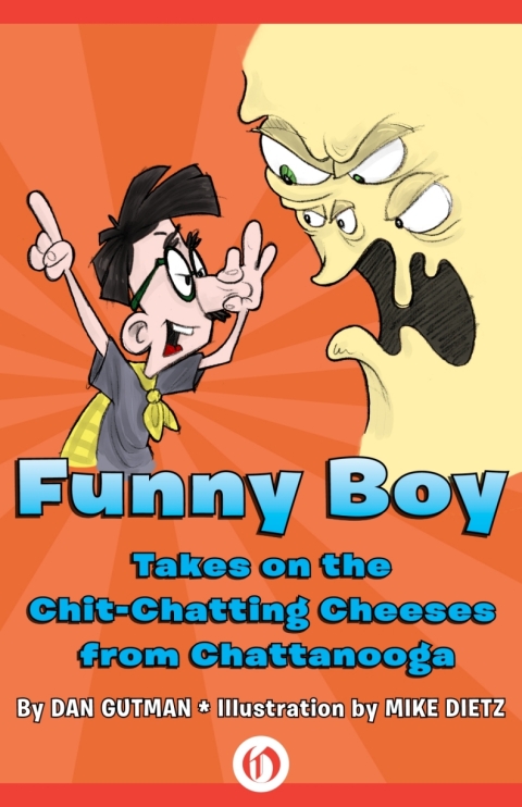 Cover image for book Funny Boy Takes on the Chit-Chatting Cheeses from Chattanooga