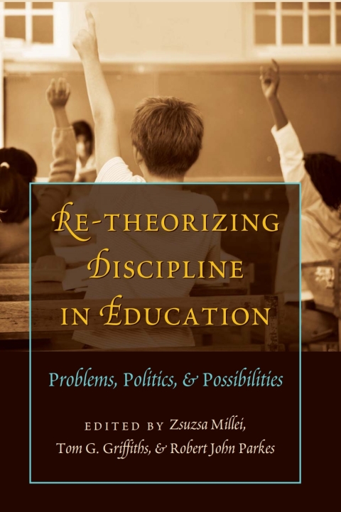 Re-Theorizing Discipline in Education 