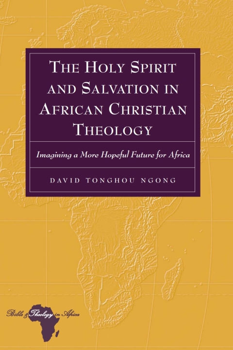 Cover image for book The Holy Spirit and Salvation in African Christian Theology